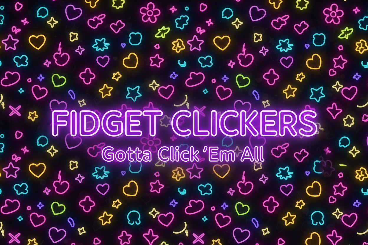 Fidget Clickers